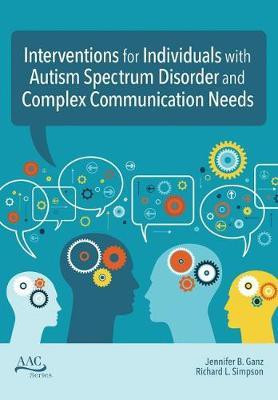 Intervention for Individuals with Autism Spectrum Disorder and Complex Communication Needs(English, Paperback, unknown)