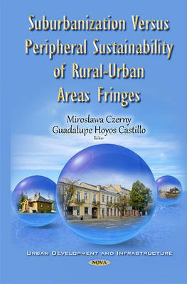 Suburbanization Versus Peripheral Sustainability of Rural-Urban Areas Fringes(English, Hardcover, unknown)