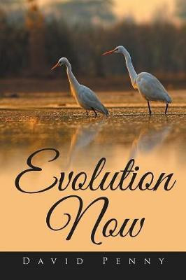 Evolution Now(English, Paperback, Penny David)