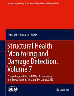 Structural Health Monitoring and Damage Detection, Volume 7(English, Hardcover, unknown)