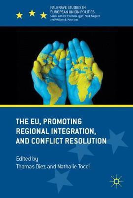 The EU, Promoting Regional Integration, and Conflict Resolution(English, Hardcover, unknown)