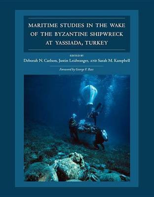 Maritime Studies in the Wake of the Byzantine Shipwreck at Yassiada, Turkey(English, Electronic book text, unknown)