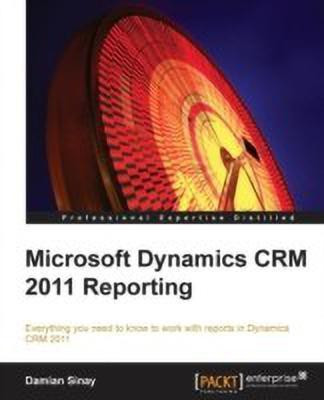 Microsoft Dynamics CRM 2011 Reporting(English, Electronic book text, Sinay Damian)