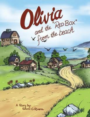 Olivia and the Red Box from the Beach(English, Paperback, Rivera Edwin C)