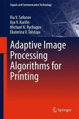 Adaptive Image Processing Algorithms for Printing(English, Hardcover, Safonov Ilia V.)