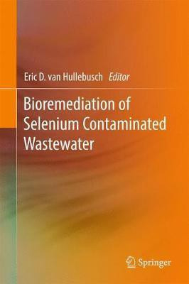 Bioremediation of Selenium Contaminated Wastewater(English, Hardcover, unknown)