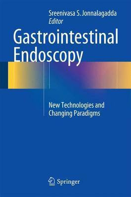 Gastrointestinal Endoscopy; New Technologies and Changing Paradigms(English, Electronic book text, unknown)