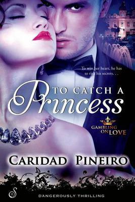 To Catch a Princess (Entangled Ignite)(English, Electronic book text, Pineiro Caridad)