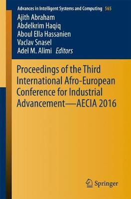 Proceedings of the Third International Afro-European Conference for Industrial Advancement - AECIA 2016(English, Paperback, unknown)