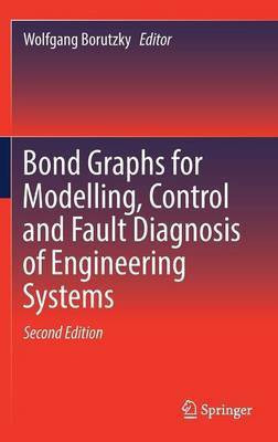 Bond Graphs for Modelling, Control and Fault Diagnosis of Engineering Systems(English, Hardcover, unknown)