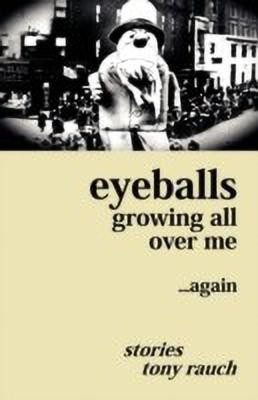 Eyeballs Growing All Over ME ...Again(English, Paperback, Rauch Tony)