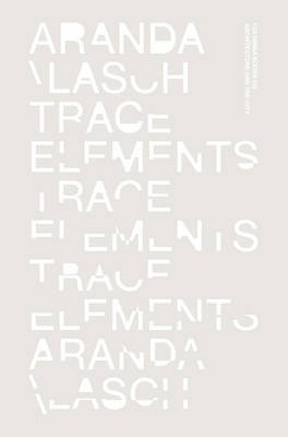 Trace Elements(English, Paperback, Aranda Benjamin)