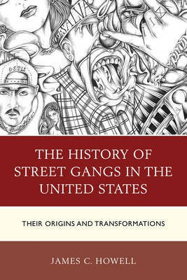 The History of Street Gangs in the United States(English, Electronic book text, Howell James C.)