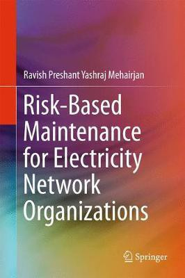 Risk-Based Maintenance for Electricity Network Organizations(English, Hardcover, Mehairjan Ravish Preshant Yashraj)