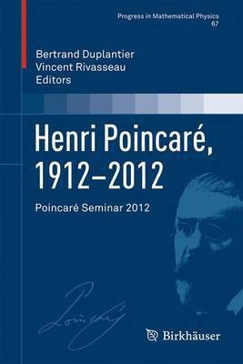 Henri Poincar, 1912?2012; Poincar Seminar 2012(English, Electronic book text, unknown)
