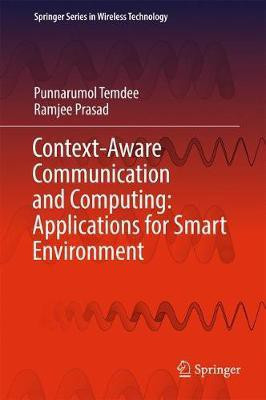 Context-Aware Communication and Computing: Applications for Smart Environment(English, Hardcover, Temdee Punnarumol)