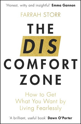 The Discomfort Zone: How to Get What You Want by Living Fearlessly(English, Paperback, Storr, Farrah)