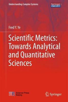 Scientific Metrics: Towards Analytical and Quantitative Sciences(English, Hardcover, Ye Fred Y.)