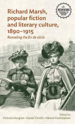 Richard Marsh, Popular Fiction and Literary Culture, 1890-1915(English, Electronic book text, unknown)