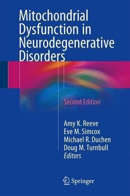 Mitochondrial Dysfunction in Neurodegenerative Disorders(English, Hardcover, unknown)