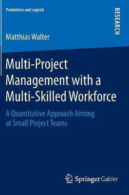 Multi-Project Management with a Multi-Skilled Workforce(English, Hardcover, Walter Matthias)