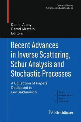 Recent Advances in Inverse Scattering, Schur Analysis and Stochastic Processes(English, Electronic book text, unknown)
