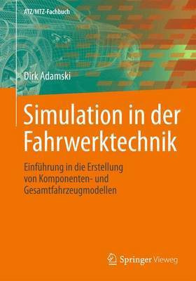 Simulation in Der Fahrwerktechnik; Einfhrung in Die Erstellung Von Komponenten- Und Gesamtfahrzeugmodellen(English, Electronic book text, unknown)