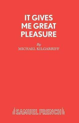 It Gives Me Great Pleasure(English, Paperback, Kilgarriff Michael)