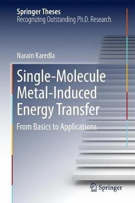 Single-Molecule Metal-Induced Energy Transfer(English, Hardcover, Karedla Narain)