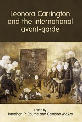 Leonora Carrington and the International Avant-Garde(English, Hardcover, unknown)