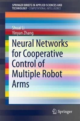 Neural Networks for Cooperative Control of Multiple Robot Arms(English, Paperback, Li Shuai)