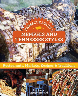 Barbecue Lover's Memphis and Tennessee Styles(English, Paperback, Stewart Stephanie)