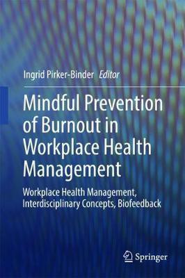 Mindful Prevention of Burnout in Workplace Health Management(English, Hardcover, unknown)