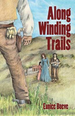 Along Winding Trails(English, Paperback, Boeve Eunice)