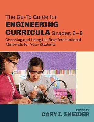 The Go-To Guide for Engineering Curricula, Grades 6-8(English, Paperback, unknown)