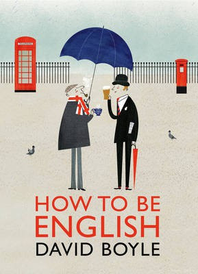 How to Be English(English, Electronic book text, Boyle David)