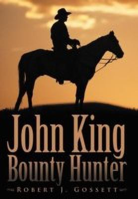 John King Bounty Hunter(English, Hardcover, Gossett Robert J.)