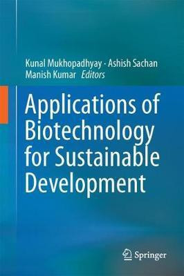 Applications of Biotechnology for Sustainable Development(English, Hardcover, unknown)