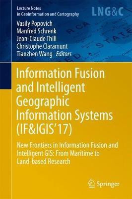 Information Fusion and Intelligent Geographic Information Systems (IF&IGIS'17)(English, Hardcover, unknown)