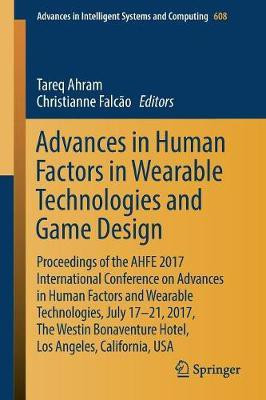Advances in Human Factors in Wearable Technologies and Game Design(English, Paperback, unknown)