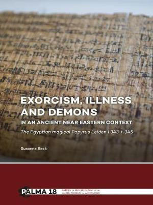 Exorcism, Illness and Demons in an Ancient Near Eastern Context(English, Paperback, Beck Susanne)