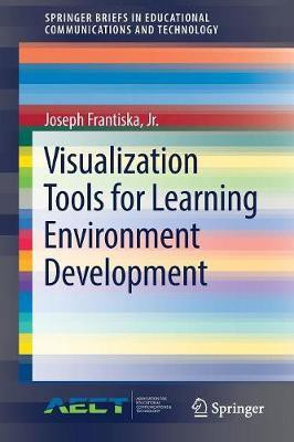Visualization Tools for Learning Environment Development(English, Paperback, Frantiska, Jr. Joseph)