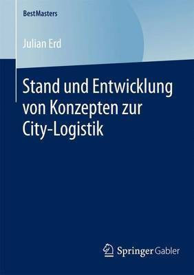 Stand Und Entwicklung Von Konzepten Zur City-Logistik(English, Electronic book text, unknown)