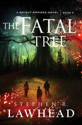 The Fatal Tree(English, Paperback, Lawhead Stephen)