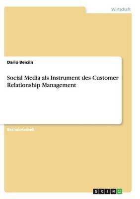 Social Media als Instrument des Customer Relationship Management(German, Paperback, Benzin Dario)