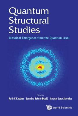 Quantum Structural Studies: Classical Emergence From The Quantum Level(English, Hardcover, unknown)