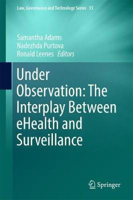Under Observation: The Interplay Between eHealth and Surveillance(English, Hardcover, unknown)