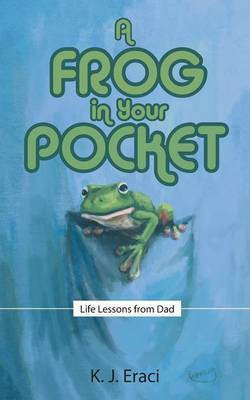 A Frog in Your Pocket(English, Paperback, K J Eraci)