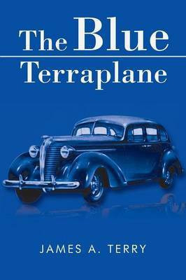 The Blue Terraplane(English, Paperback, Terry James a)