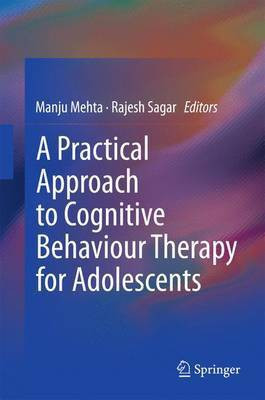A Practical Approach to Cognitive Behaviour Therapy for Adolescents(English, Electronic book text, unknown)